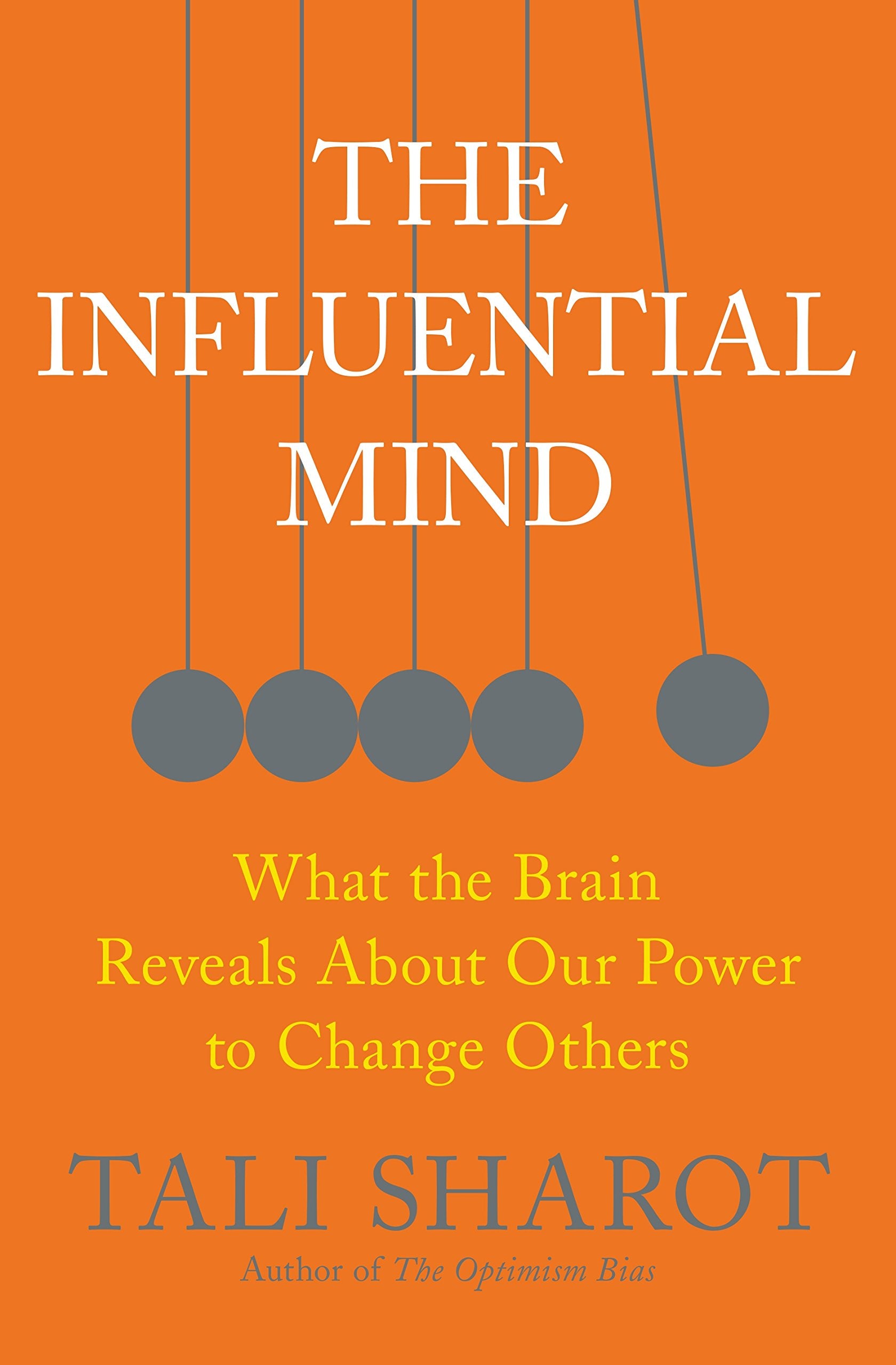 The Influential Mind: What the Brain Reveals about Our Power to Change Others Medicine