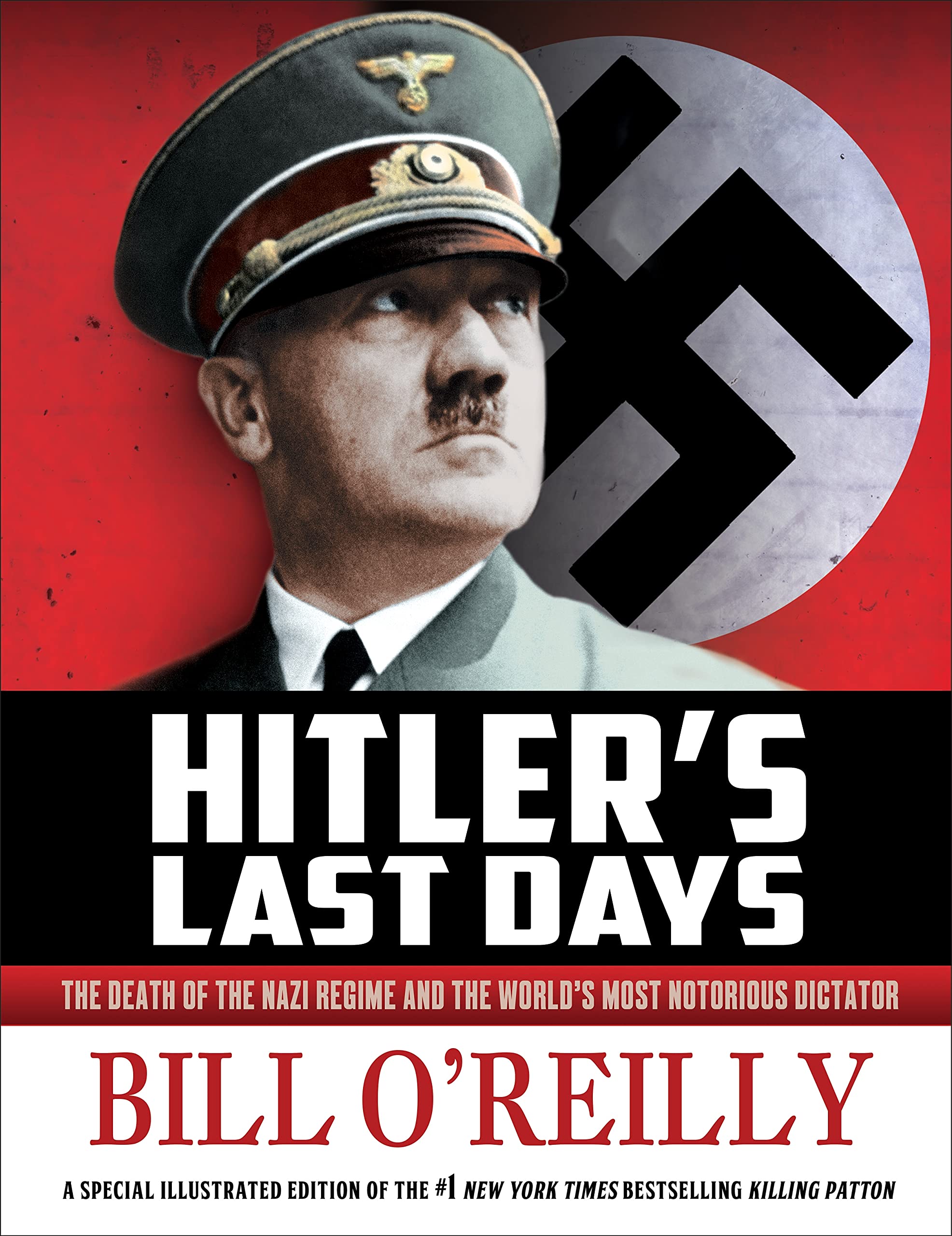 Hitler's Last Days: The Death of the Nazi Regime and the World's Most Notorious Dictator book