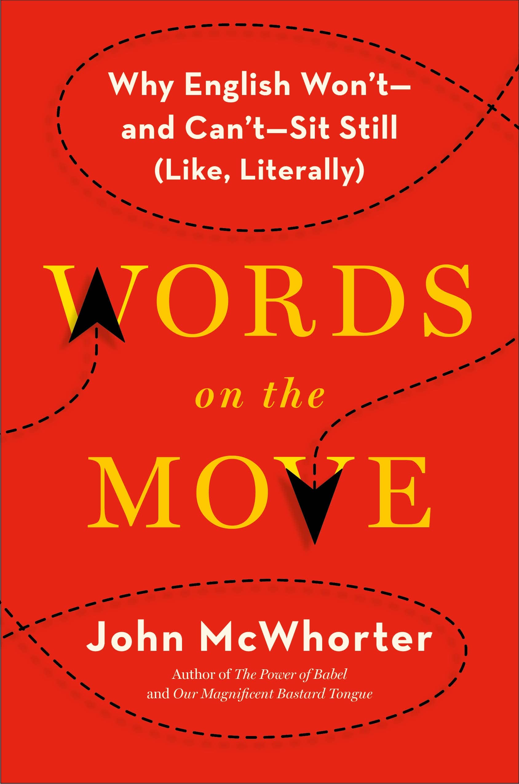 Words on the Move: Why English Won't - And Can't - Sit Still (Like, Literally) Social Sciences