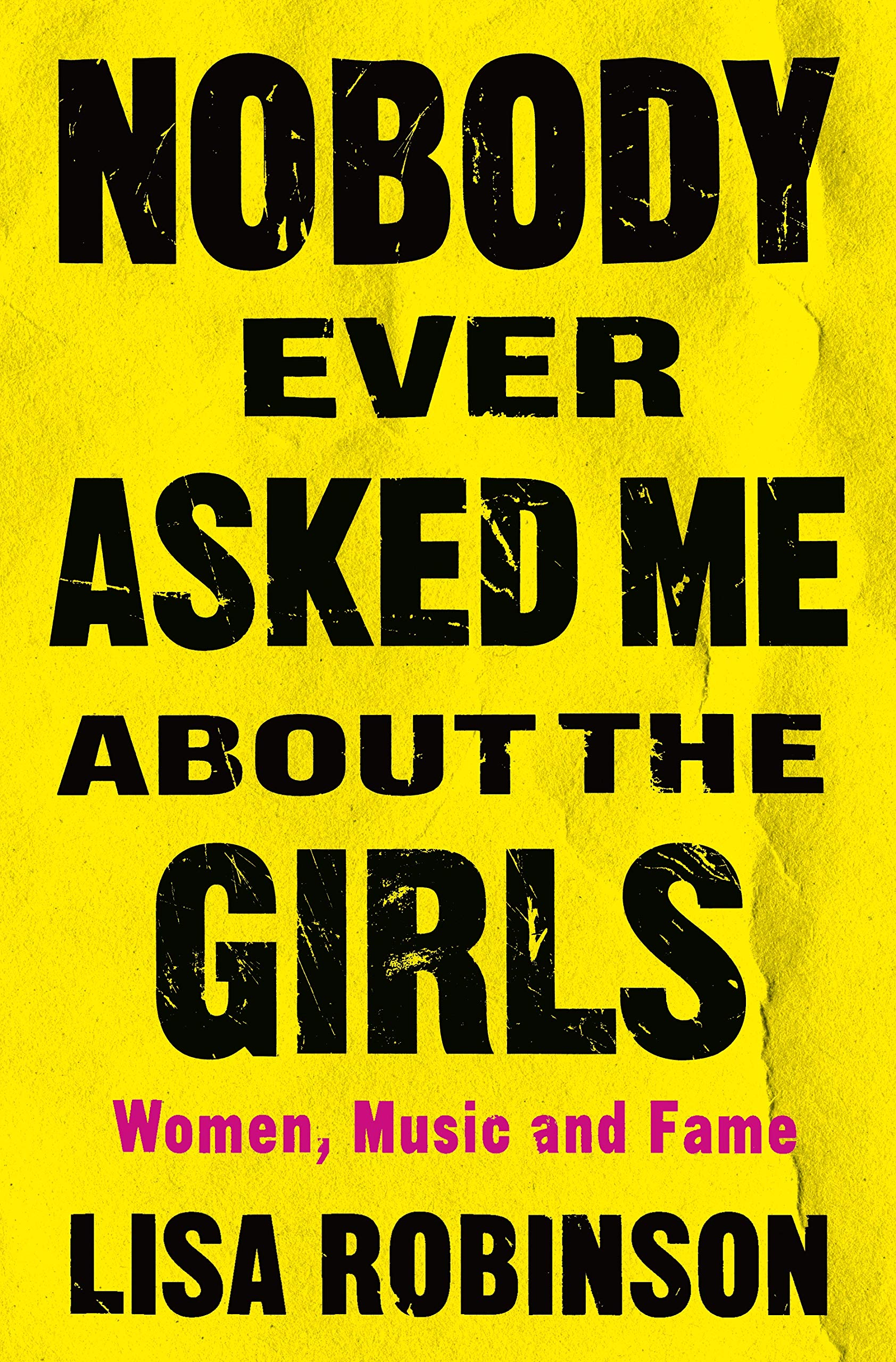 Nobody Ever Asked Me about the Girls: Women, Music and Fame Inspiring women Books