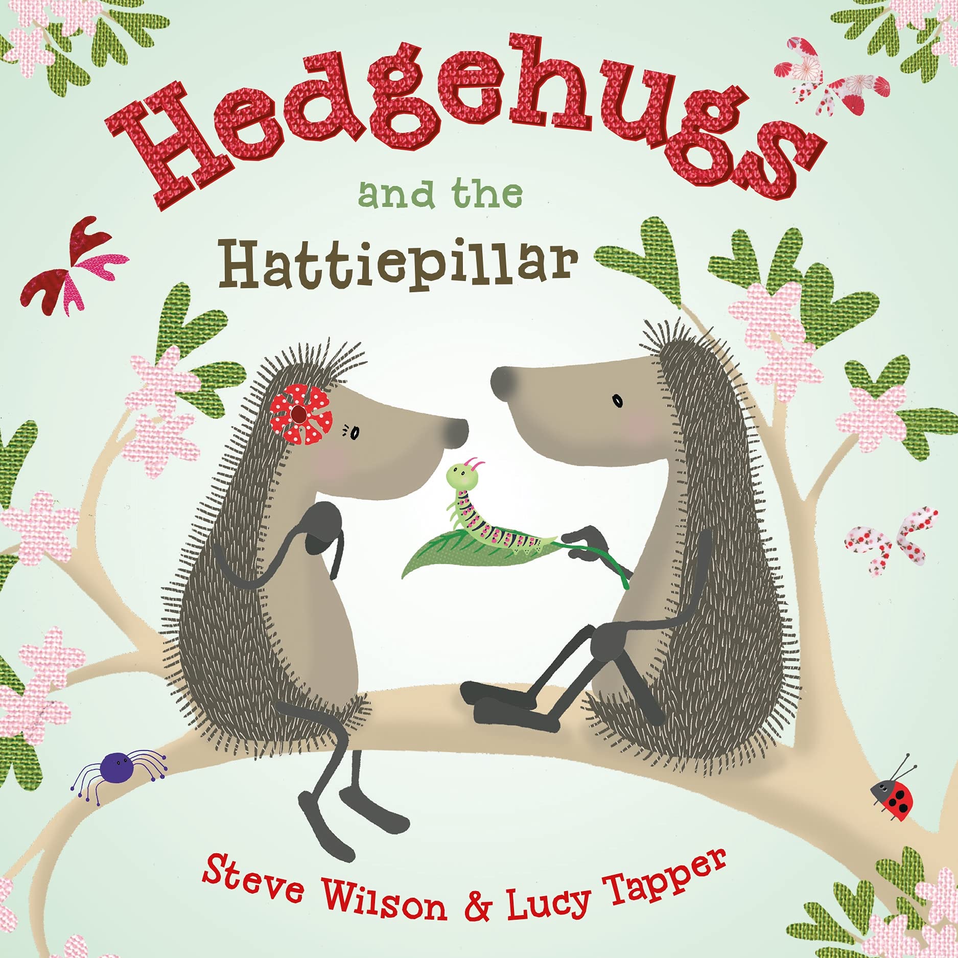 Hedgehugs and the Hattiepillar Non-fiction