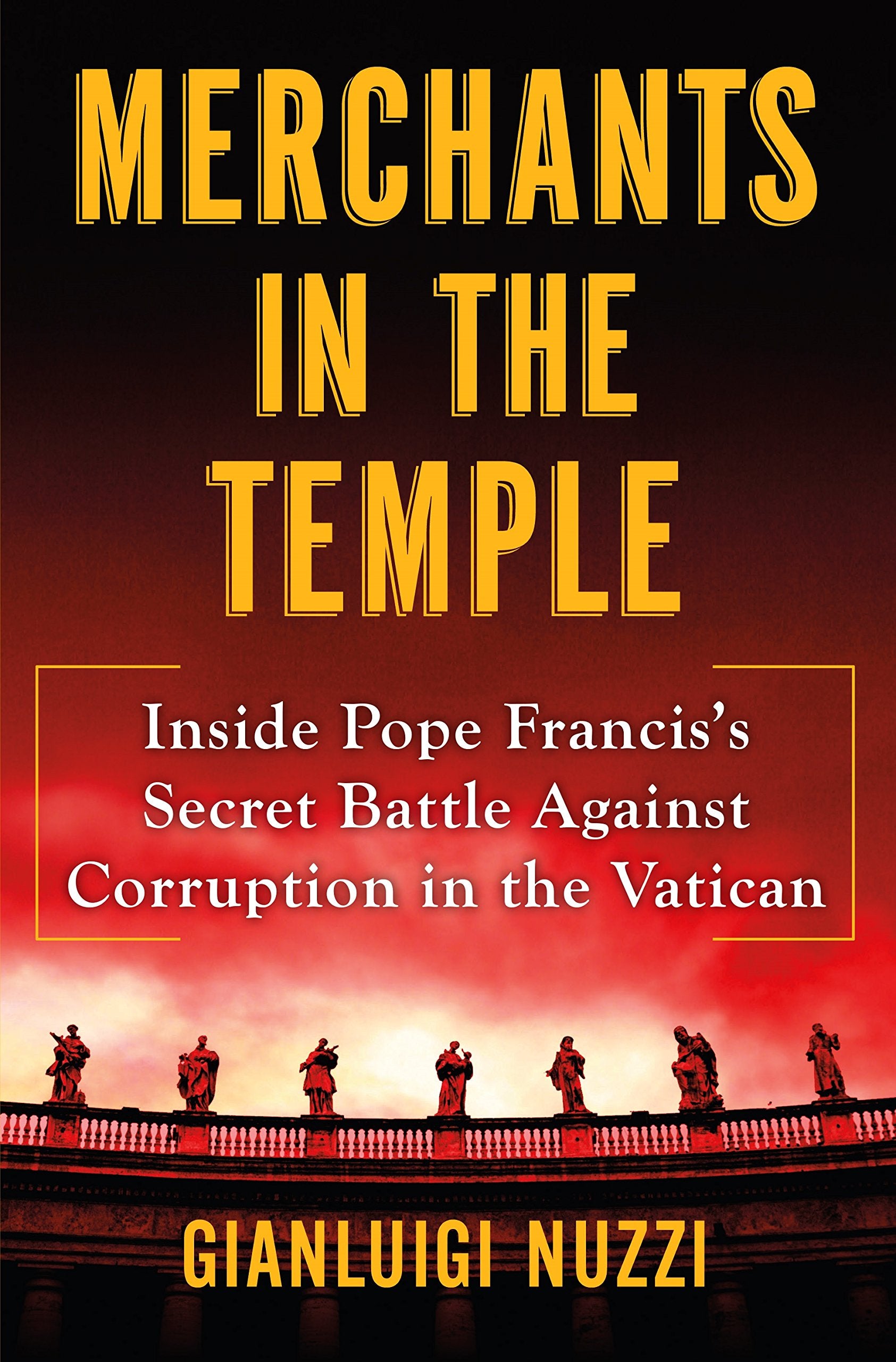 Merchants in the Temple: Inside Pope Francis's Secret Battle Against Corruption in the Vatican Business, Finance & Career