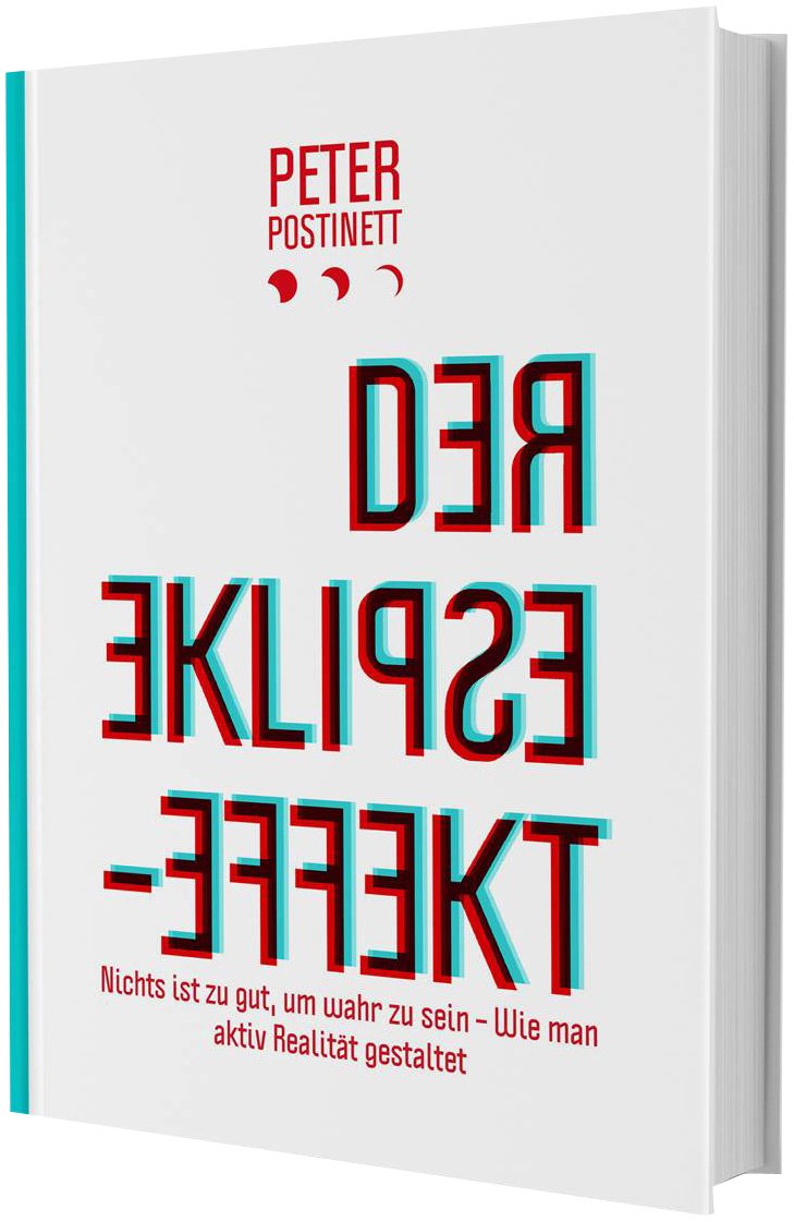 Der Eklipse-Effekt: Nichts ist zu gut um wahr zu sein - Wie man aktiv Realität gestaltet Lifestyle