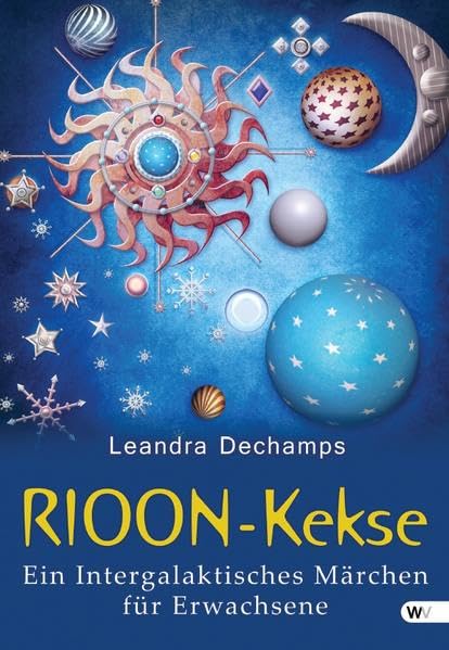 RIOON-Kekse: Ein Intergalaktisches Märchen für Erwachsene Contemporary literature