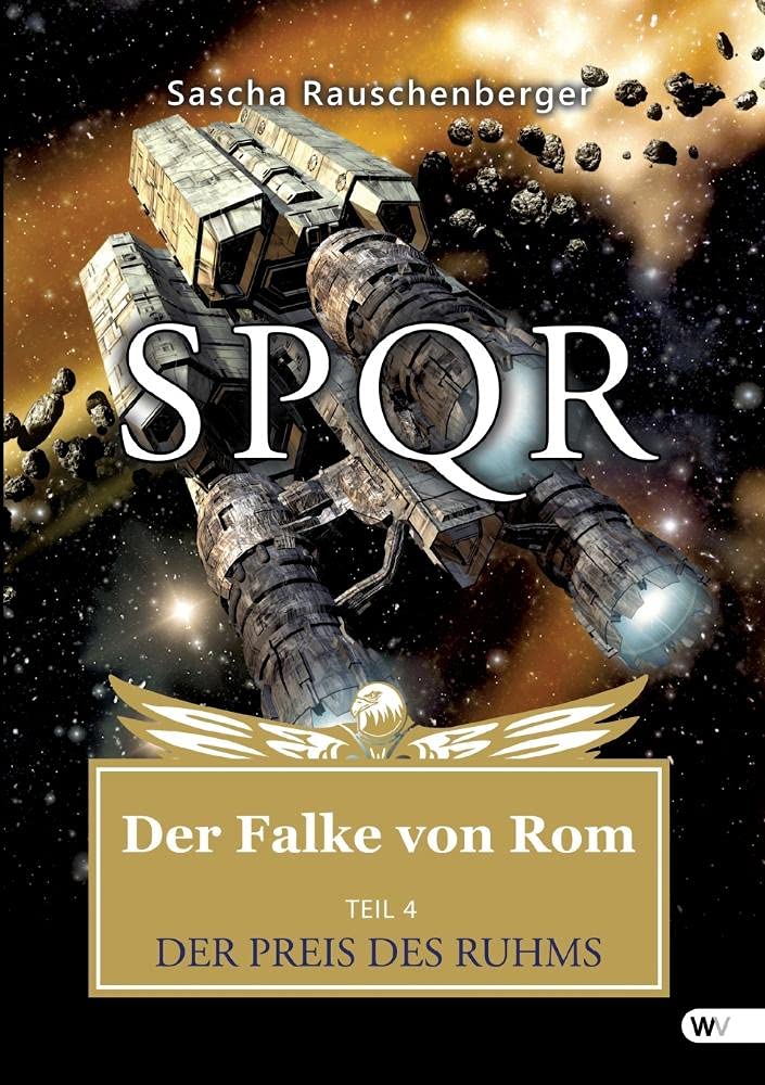 SPQR - Der Falke von Rom: Teil 4: DER PREIS DES RUHMS Contemporary literature