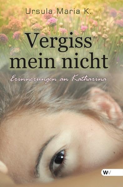 Vergiss mein nicht: Erinnerungen an Katharina Personalities