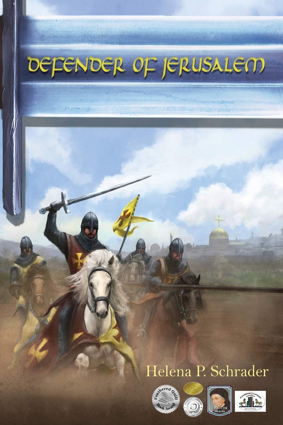 Defender of Jerusalem: A Biographical Novel of Balian D'Ibelin (Balian D'Ibelin and the Kingdom of Jerusalem, Band 2) Historical Fiction