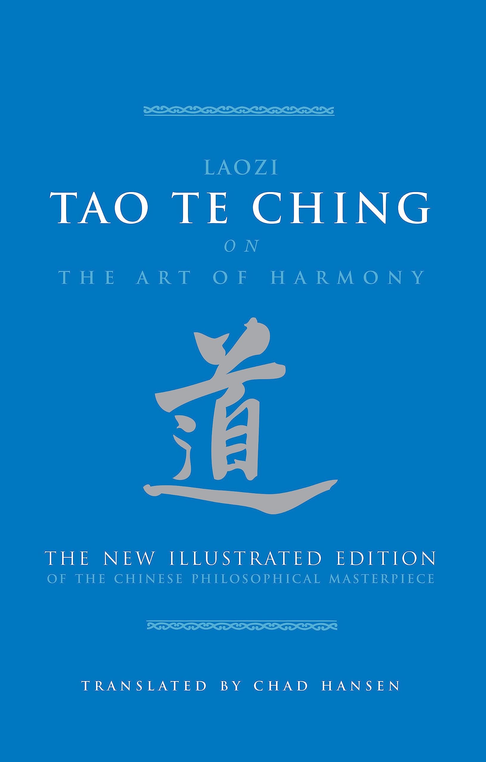 Tao Te Ching: The New Illustrated Edition of the Chinese Philosophical Masterpiece Philosophy
