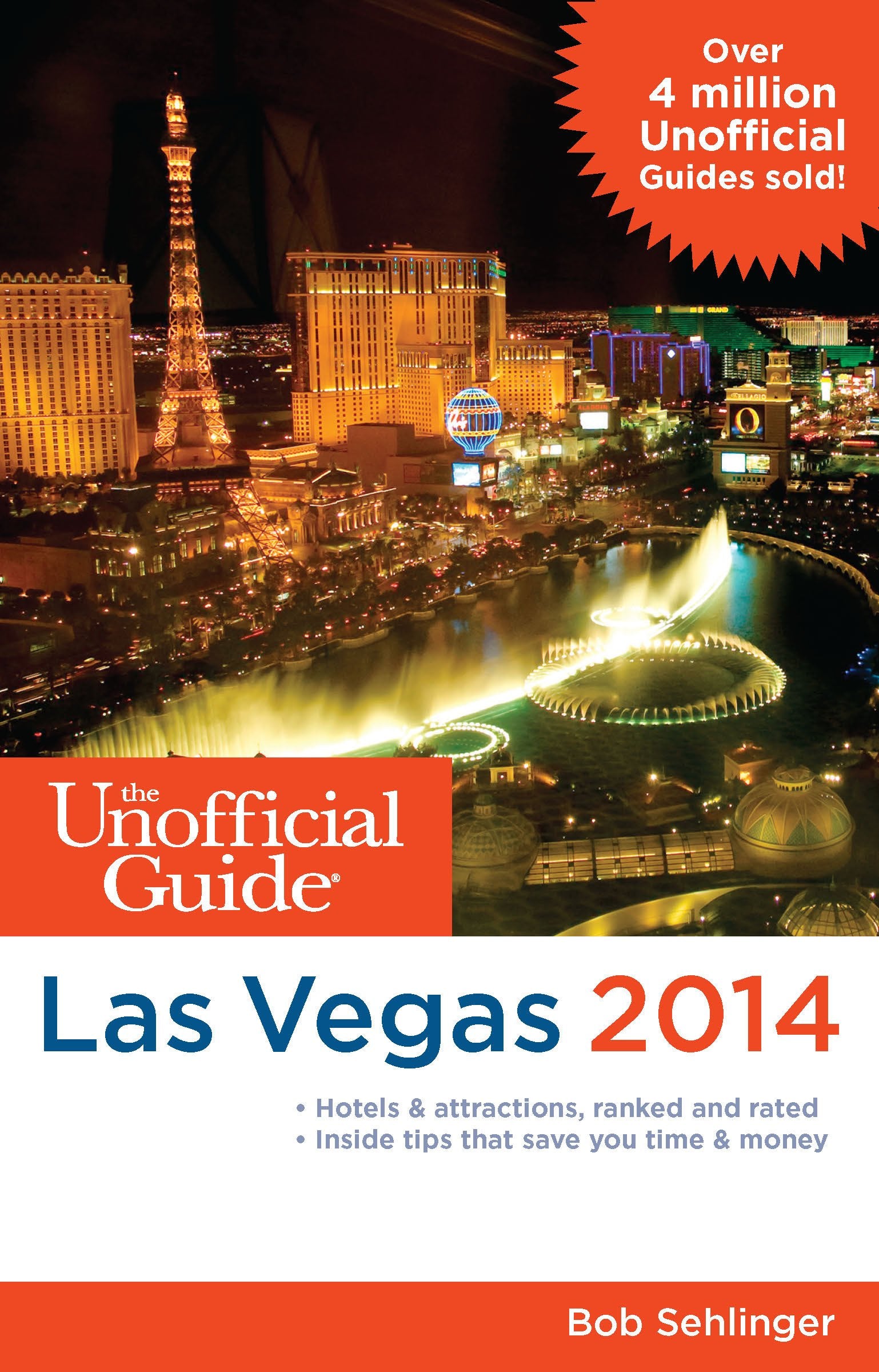 The Unofficial Guide to Las Vegas 2014 Leisure & Fun