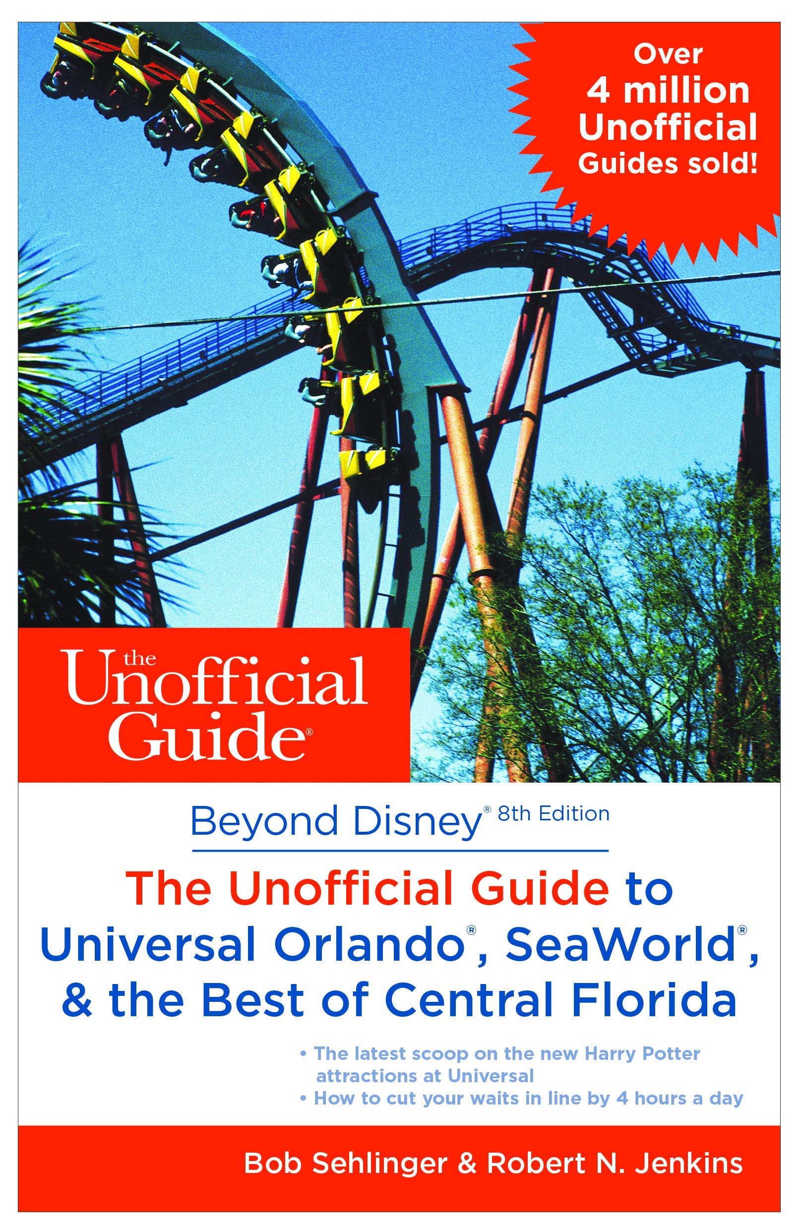 Beyond Disney: The Unofficial Guide to Universal Orlando, SeaWorld & the Best of Central Florida Leisure, Home & Garden