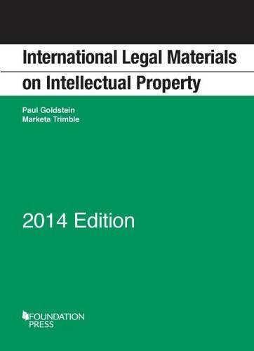 International Legal Materials on Intellectual Property: 2014 Edition (Selected Statutes) Law