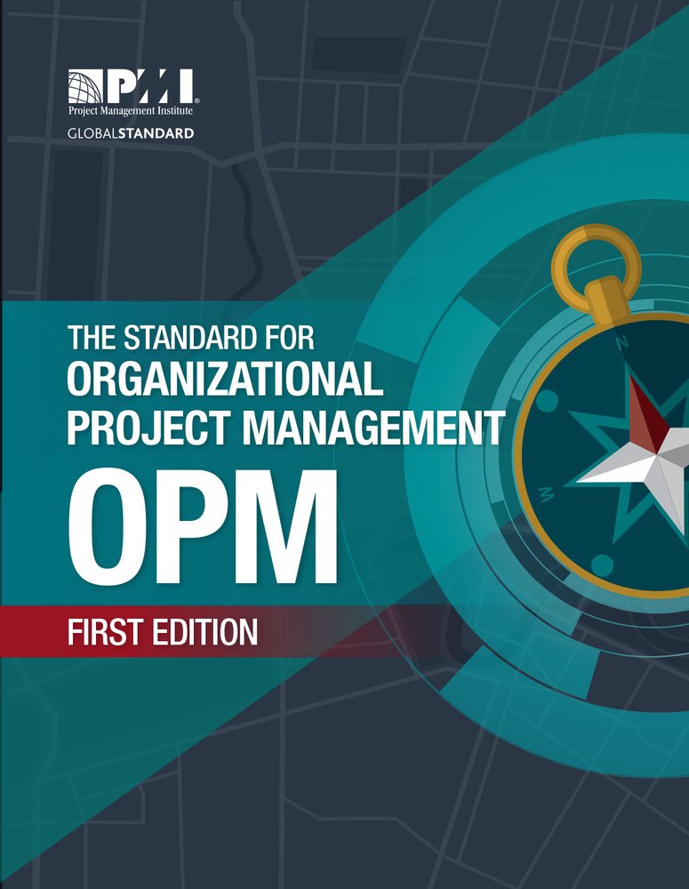 The Standard for Organizational Project Management (OPM) Business, Finance & Career