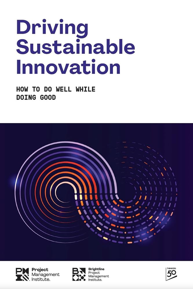 Driving Sustainable Innovation: How to Do Well While Doing Good Business, Finance & Career