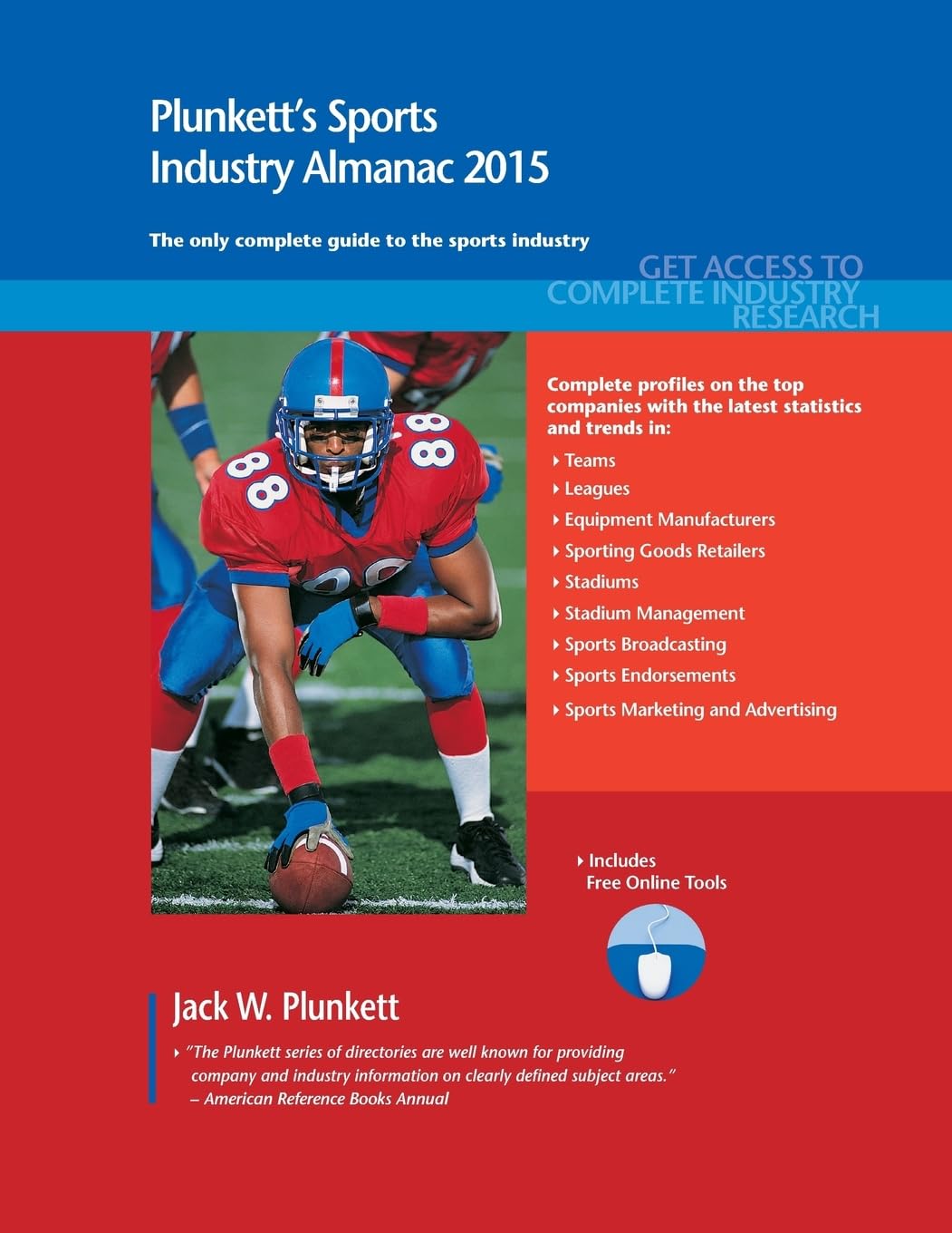 Plunkett's Sports Industry Almanac 2015: Sports Industry Market Research, Statistics, Trends & Leading Companies Business, Finance & Career
