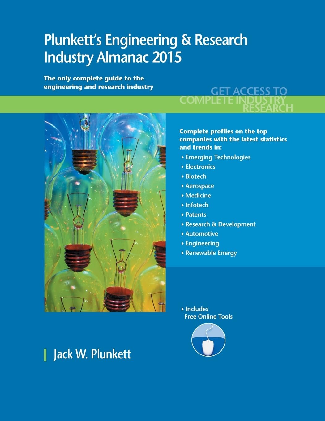 Plunkett's Engineering & Research Industry Almanac 2015: Engineering & Research Industry Market Research, Statistics, Trends & Leading Companies Business, Finance & Career