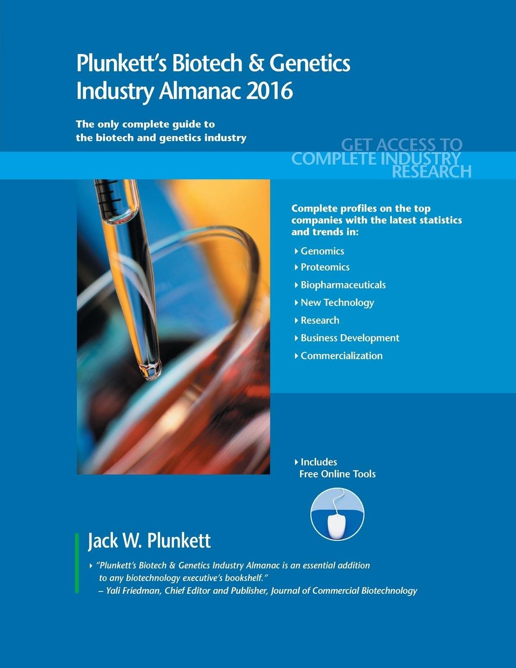 Plunkett's Biotech & Genetics Industry Almanac 2016: Biotech & Genetics Industry Market Research, Statistics, Trends & Leading Companies Medicine