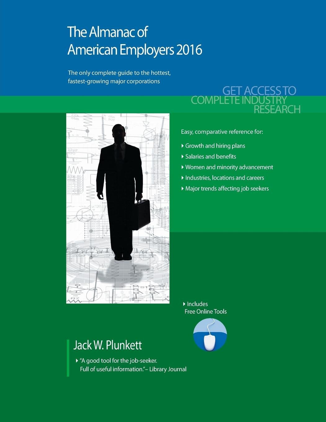 The Almanac of American Employers 2016: Market Research, Statistics & Trends Pertaining to the Leading Corporate Employers in America (Plunkett's Industry Almanacs) Business, Finance & Career