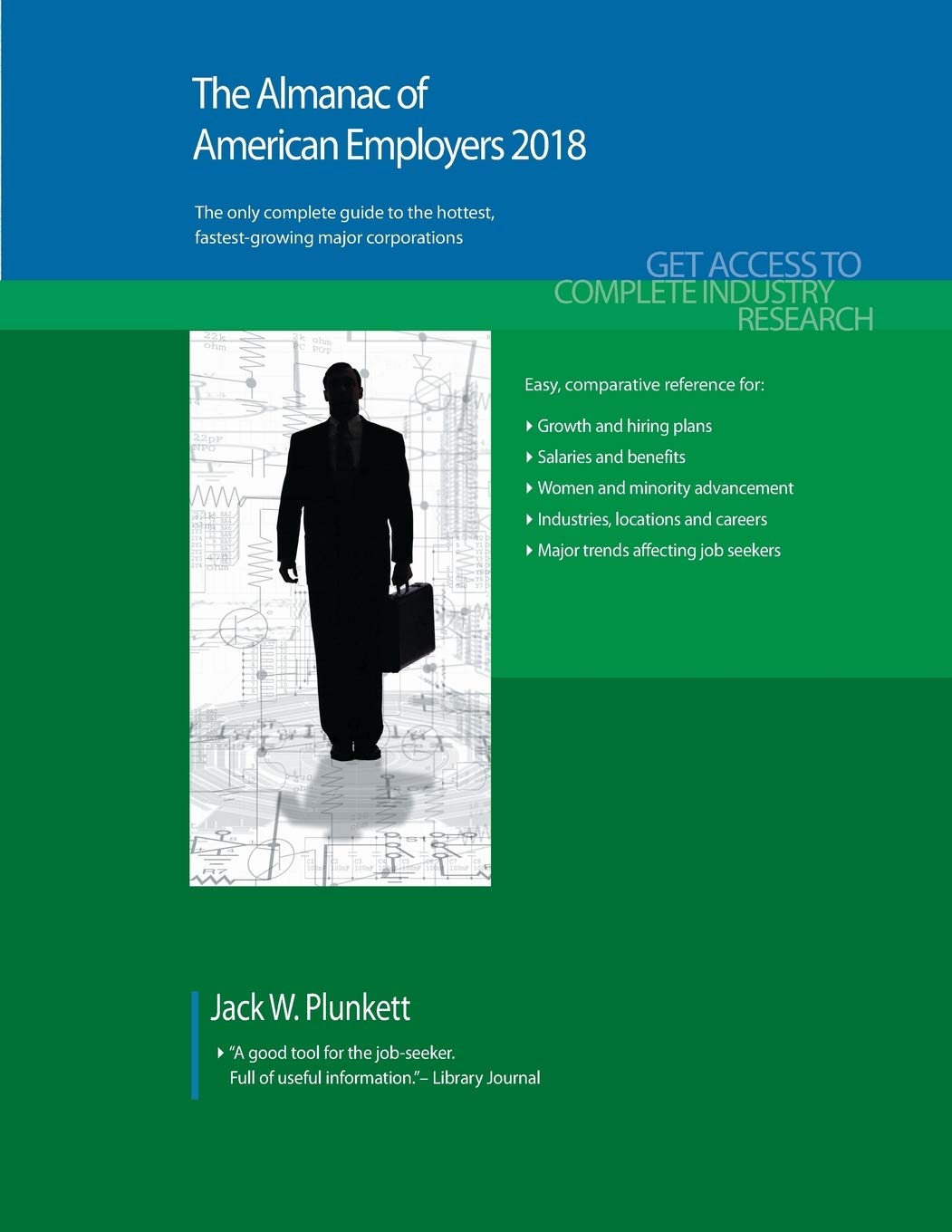 The Almanac of American Employers 2018: The Only Guide to America's Hottest, Fastest-Growing Major Corporations book