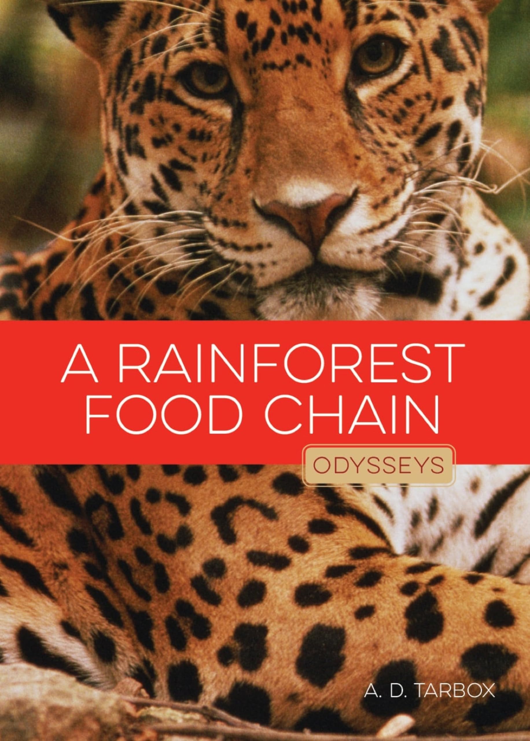 A Rainforest Food Chain (Odysseys in Nature) Education