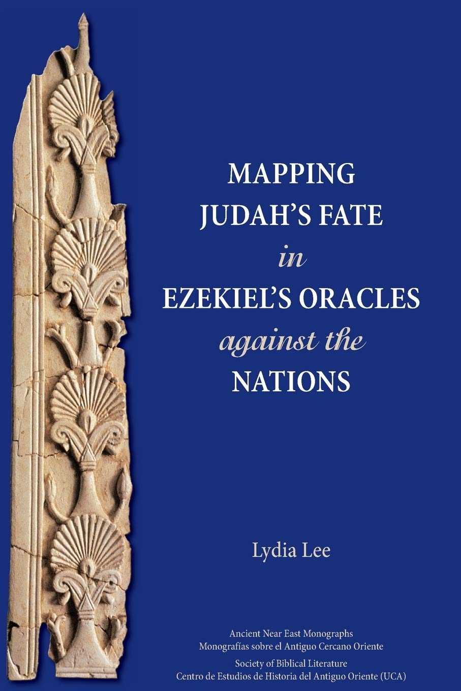Mapping Judah's Fate in Ezekiel's Oracles against the Nations book