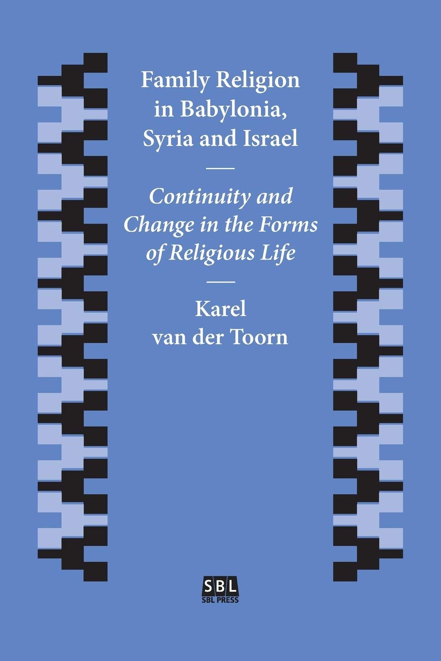 Family Religion in Babylonia, Syria and Israel Religion & Esotericism