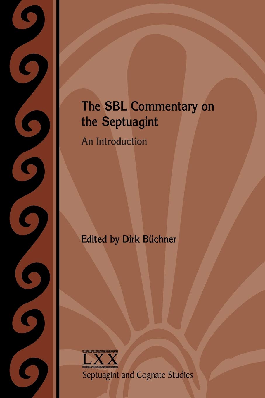 The SBL Commentary on the Septuagint: An Introduction (Septuagint and Cognate Studies, Band 67) Religion & Esotericism