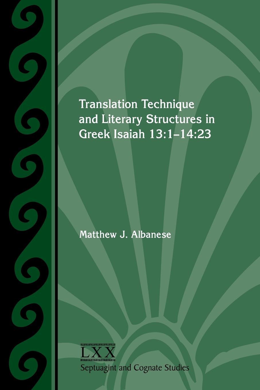 Translation Technique and Literary Structures in Greek Isaiah 13 Religion & Esotericism
