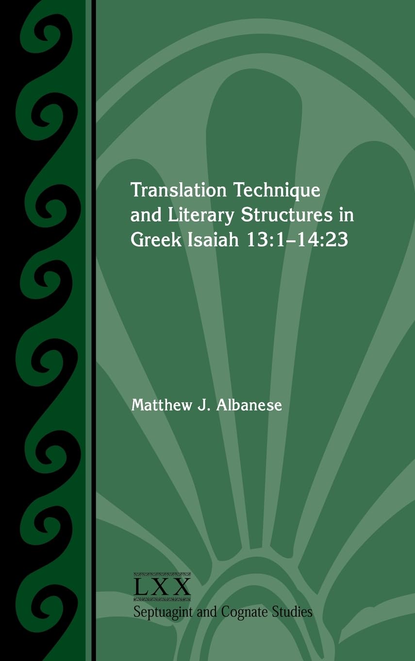 Translation Technique and Literary Structures in Greek Isaiah 13 Religion & Esotericism