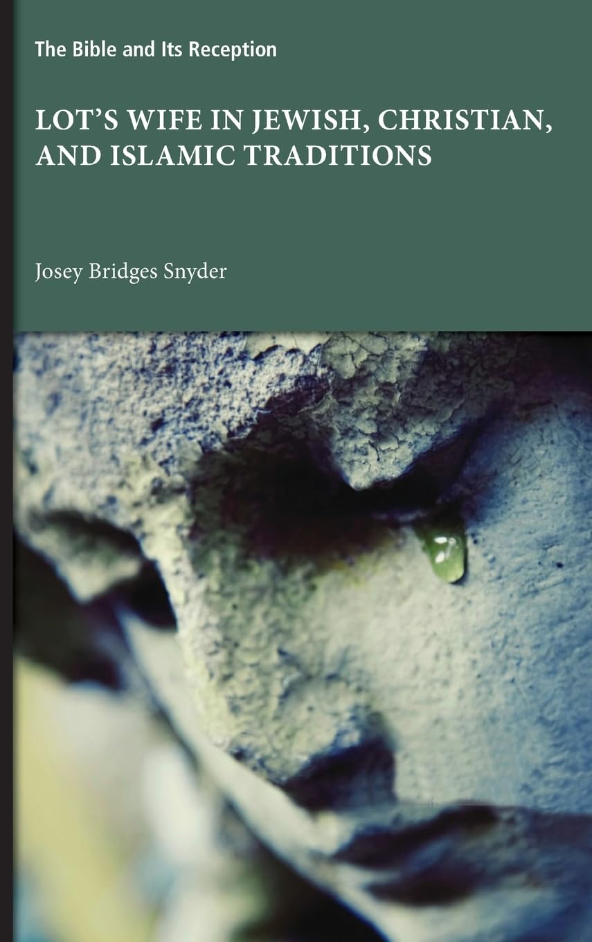 Lot's Wife in Jewish, Christian, and Islamic Traditions Social Sciences