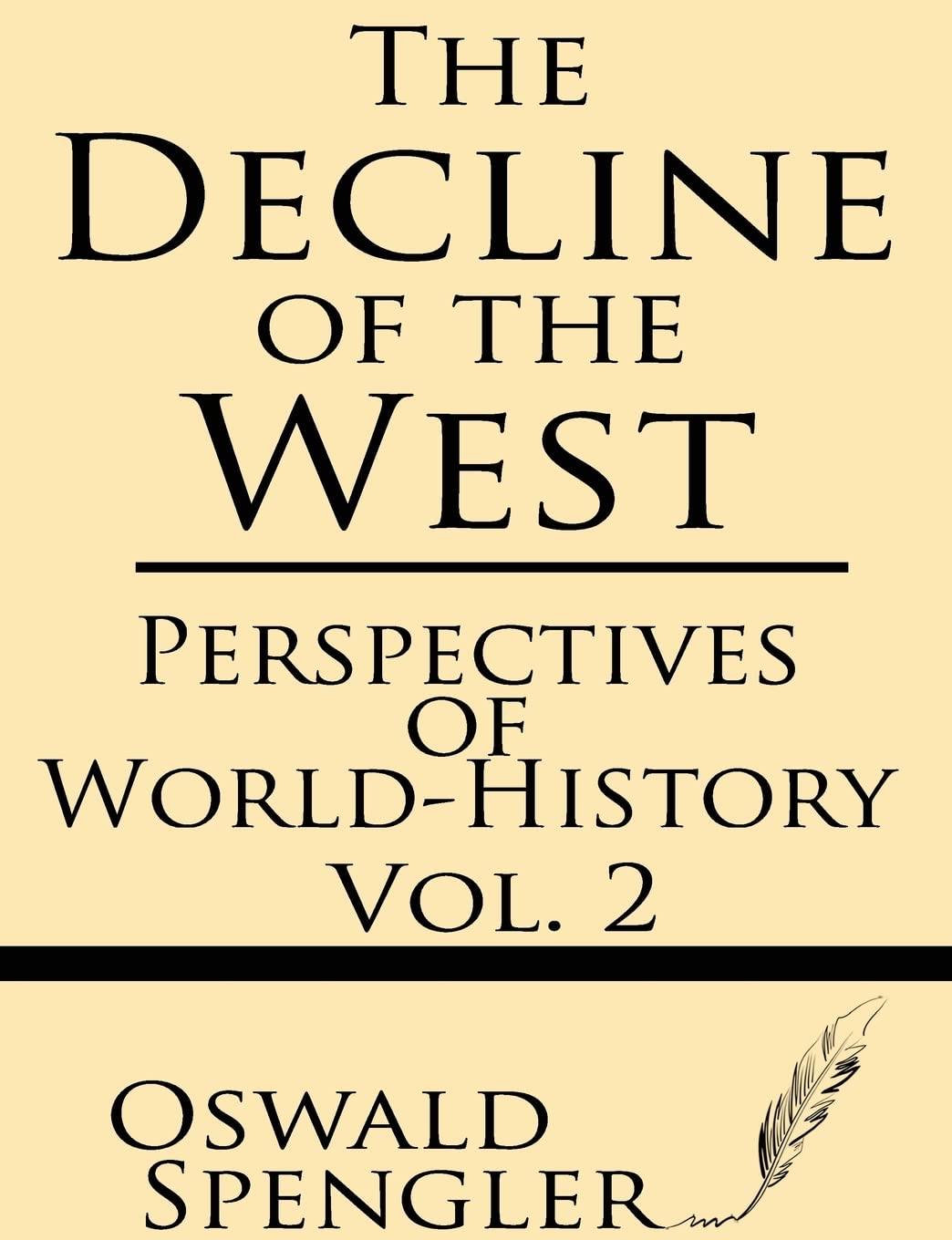 The Decline of the West (Volume 2): Perspectives of World-History Philosophy