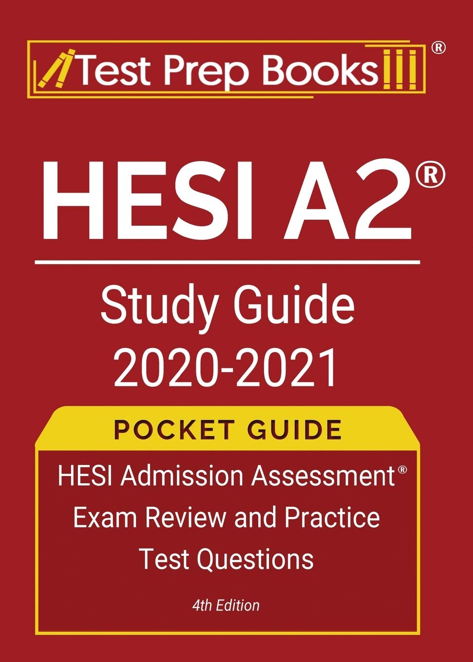 HESI A2 Study Guide 2020-2021 Pocket Guide: HESI Admission Assessment Exam Review and Practice Test Questions book