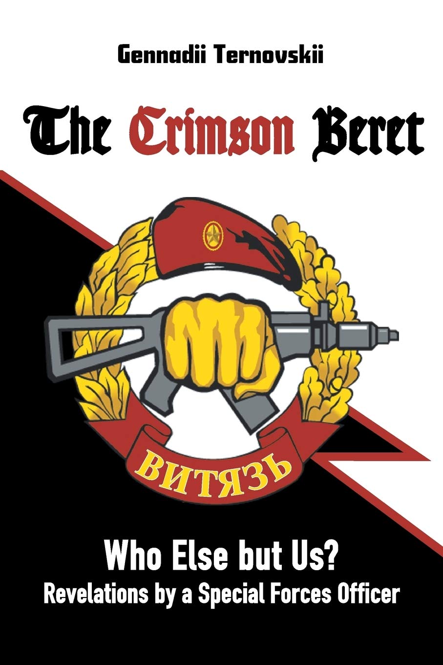 The Crimson Beret: Who Else but Us? Revelations by a Special Forces Officer Social Sciences