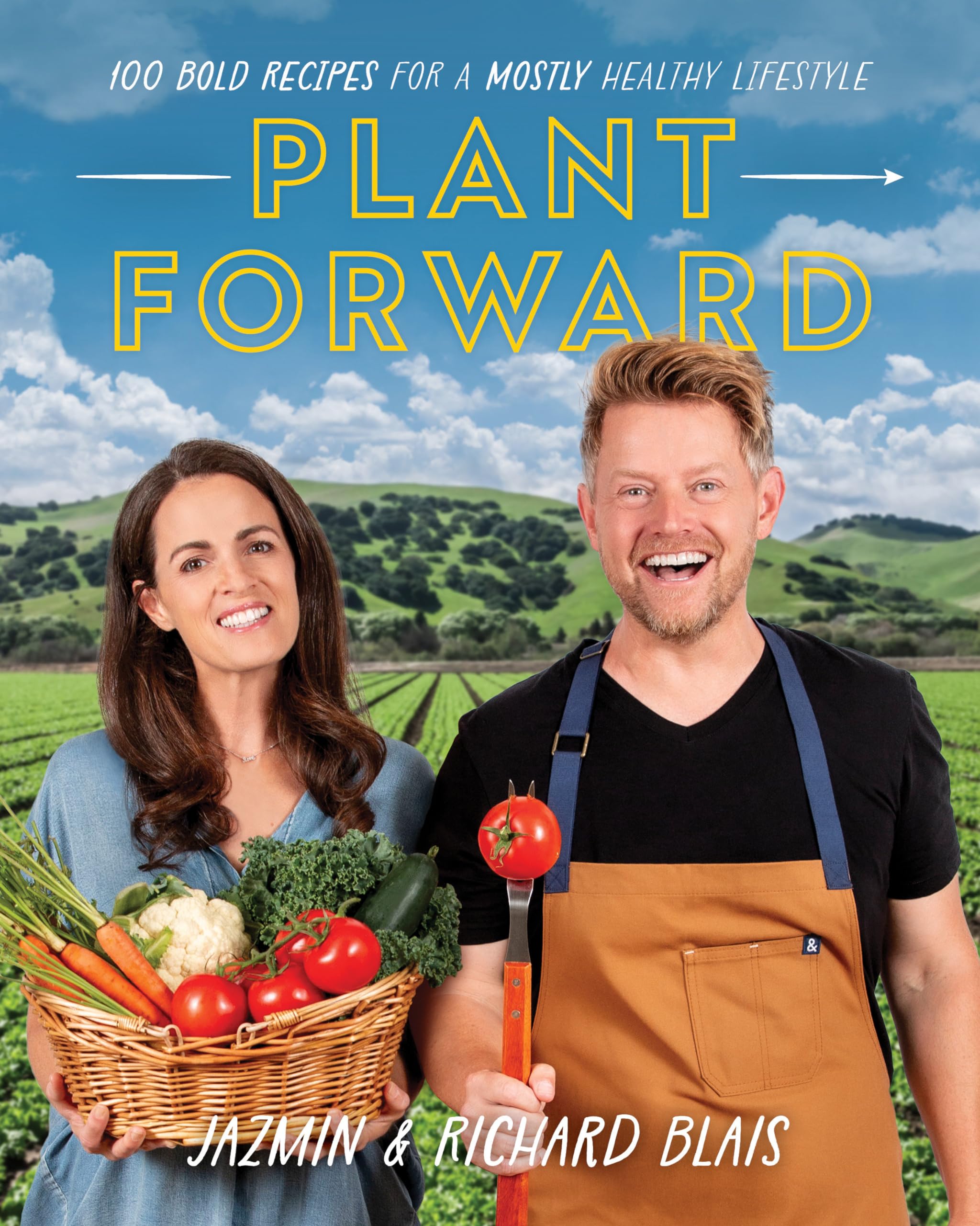 Plant Forward: 100 Bold Recipes for a Mostly Healthy Lifestyle Leisure, Home & Garden