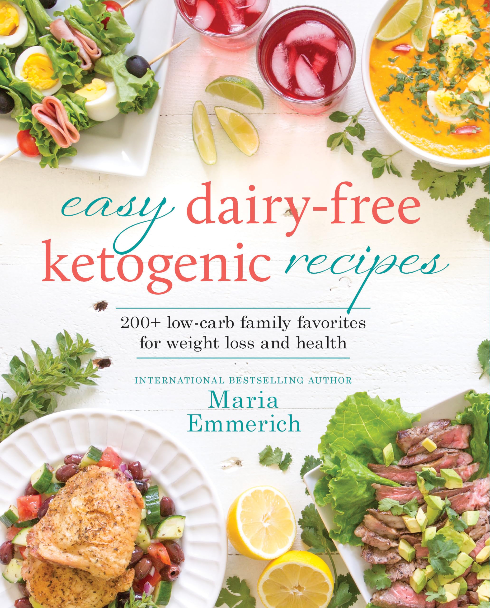Easy Dairy-Free Ketogenic Recipes: 200+ Low-Carb Family Favorites for Weight Loss and Health book