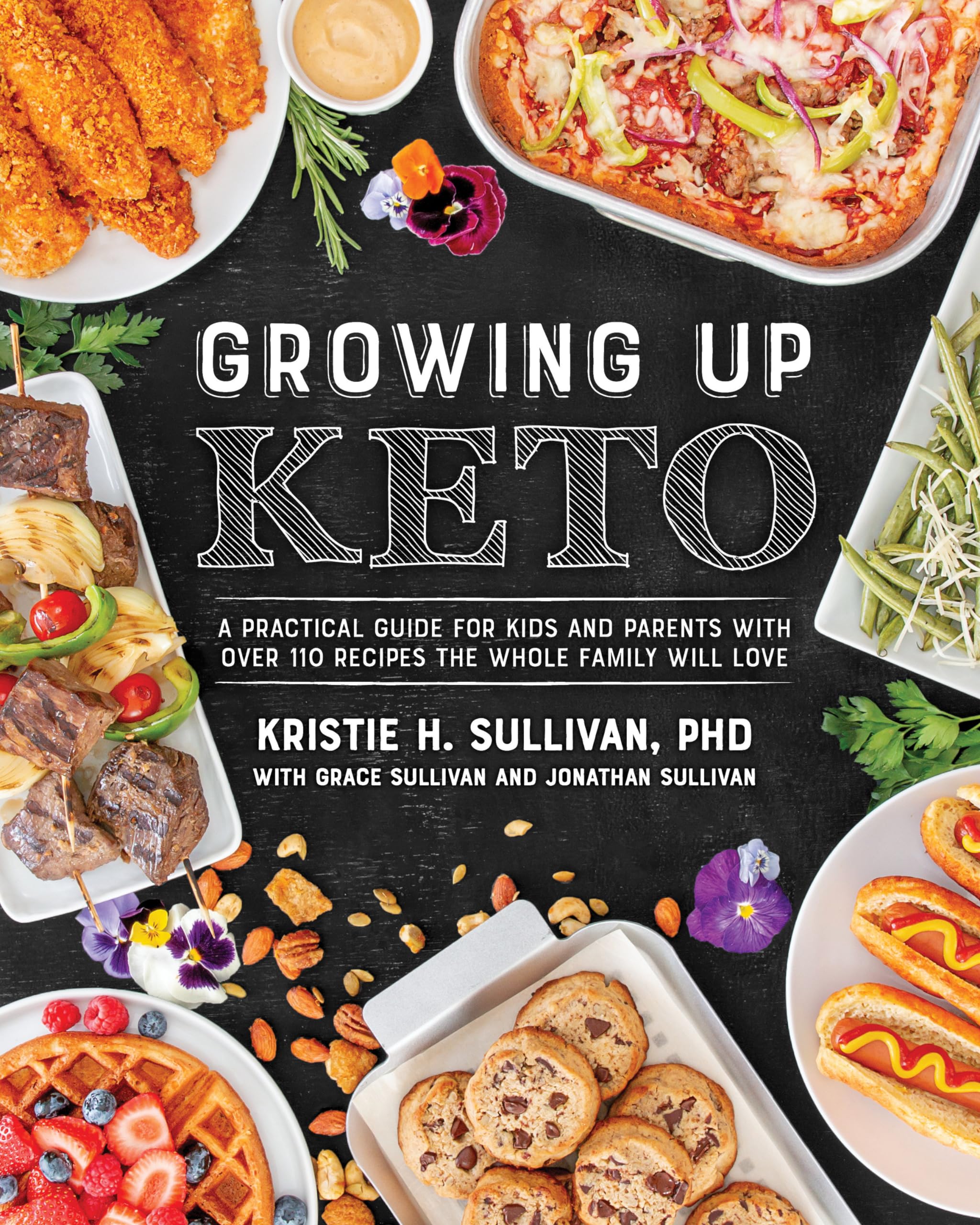 Growing Up Keto: A Practical Guide for Kids and Parents with Over 110 Recipes the Whole Family Will Love Medicine