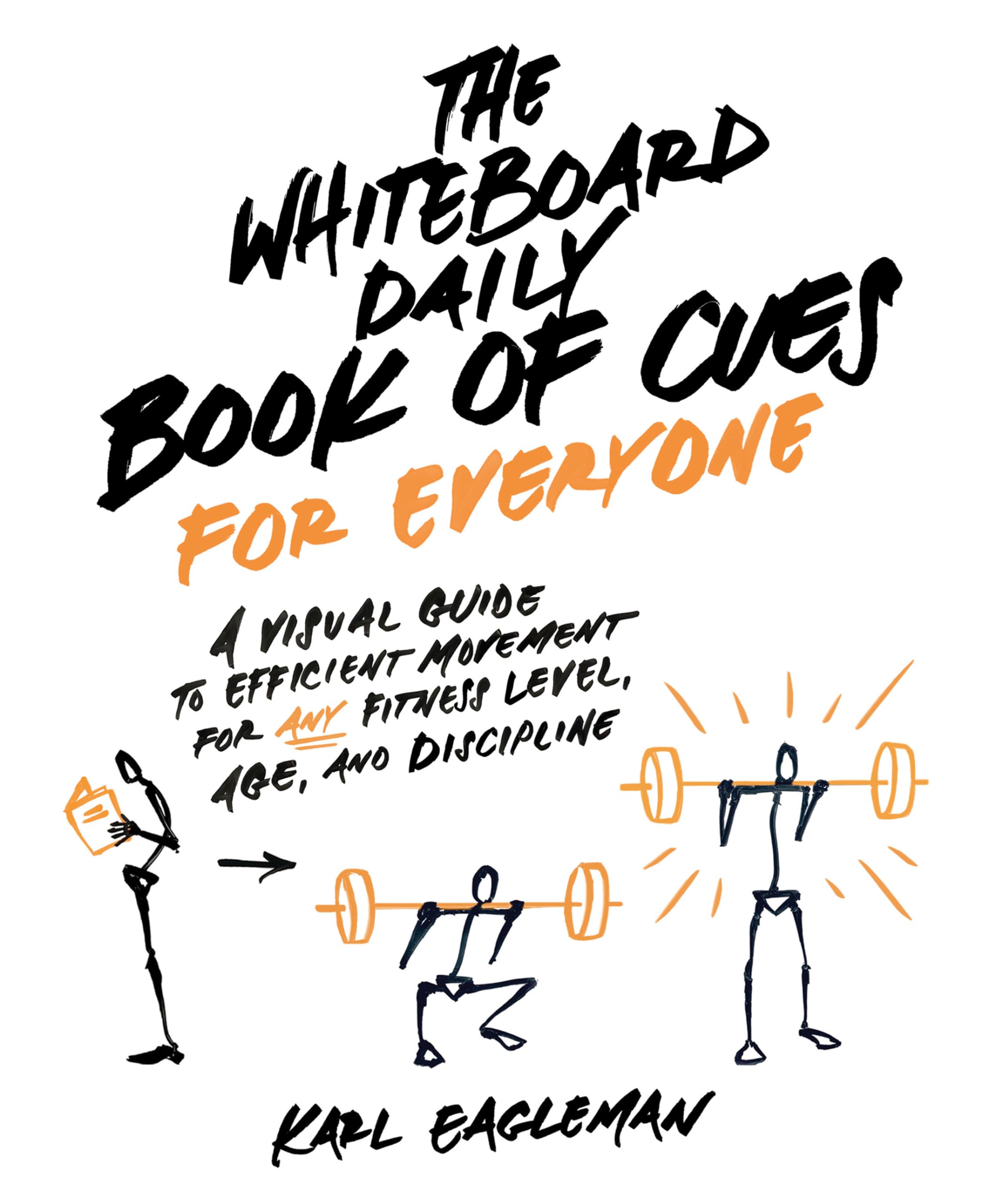 The Whiteboard Daily Book of Cues for Everyone: A Visual Guide to Efficient Movement for Any Fitness Level, Age, and Discipline Health, Nutrition & Fitness