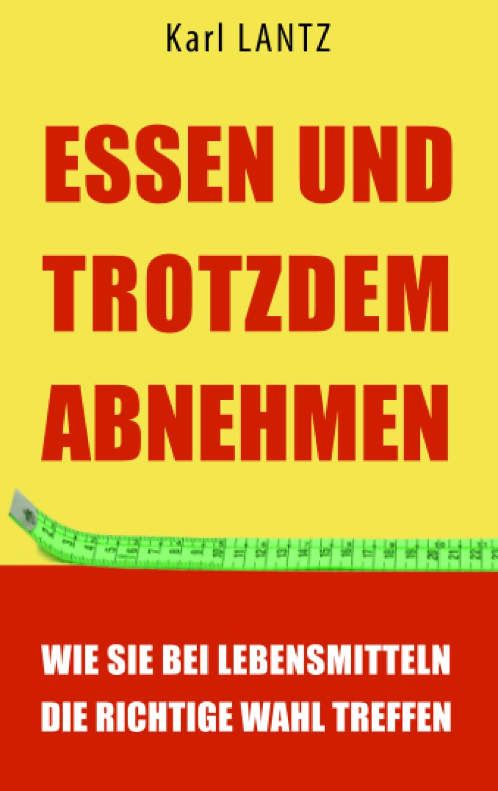 Essen und trotzdem abnehmen: Wie Sie bei Lebensmitteln die richtige Wahl treffen Medicine