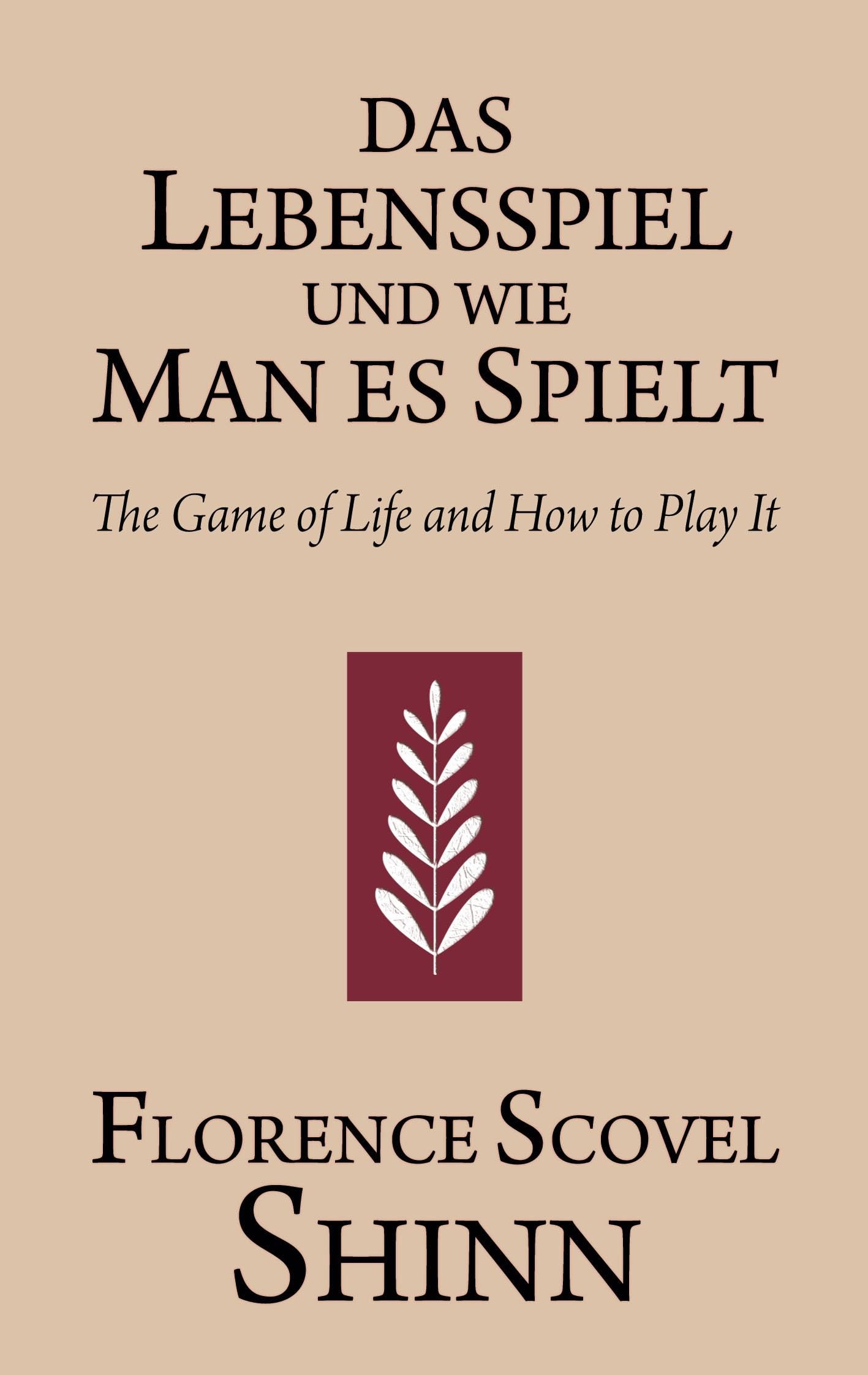 Das Lebensspiel und wie man es spielt: The Game of Life and How to Play It Lifestyle