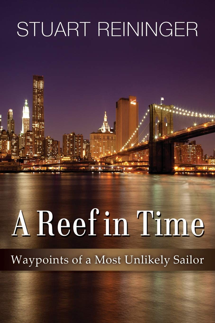 A Reef in Time: Waypoints of a Most Unlikely Sailor Sports