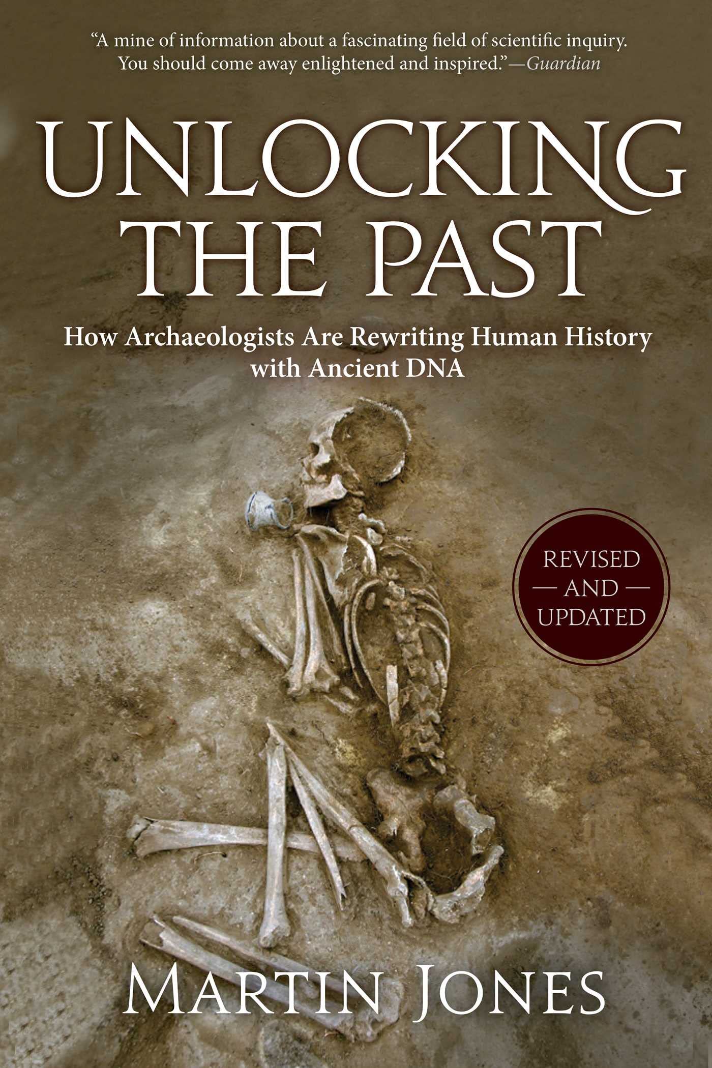 Unlocking the Past: How Archaeologists Are Rewriting Human History with Ancient DNA Science