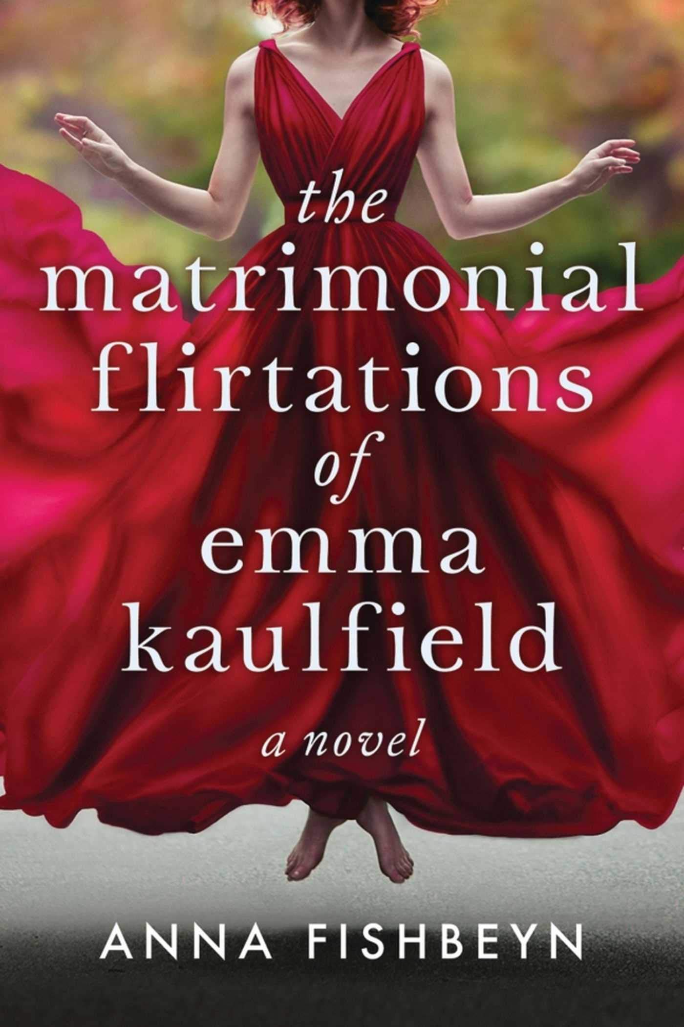 The Matrimonial Flirtations of Emma Kaulfield: A novel Contemporary literature