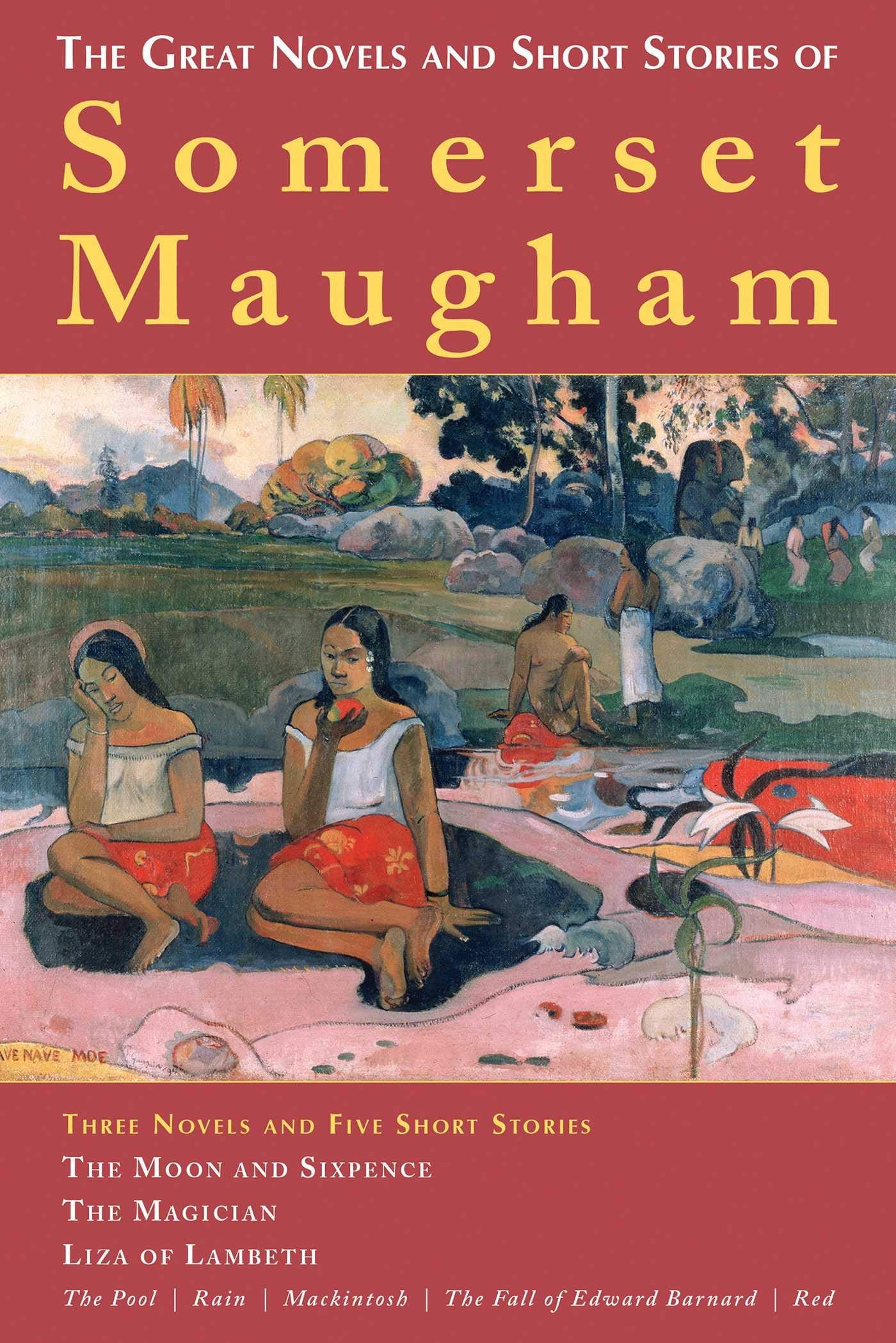 The Great Novels and Short Stories of Somerset Maugham Contemporary literature