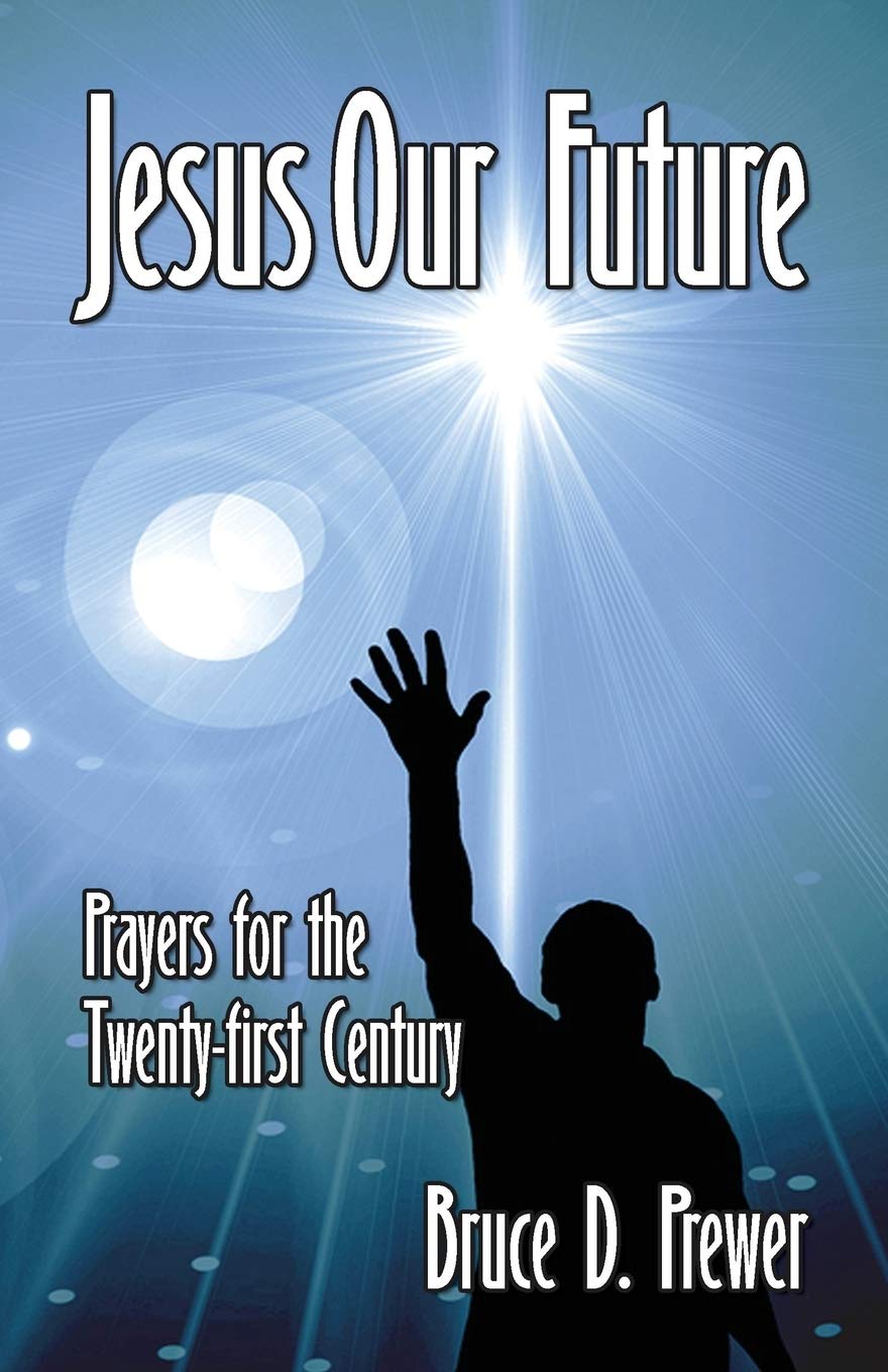 Jesus Our Future: Prayers for the Twenty-First Century Poetry