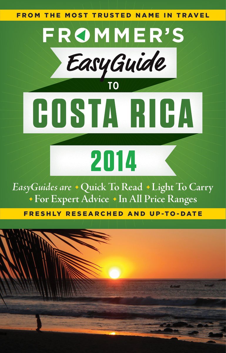 Frommer's Easyguide to Costa Rica 2014 book