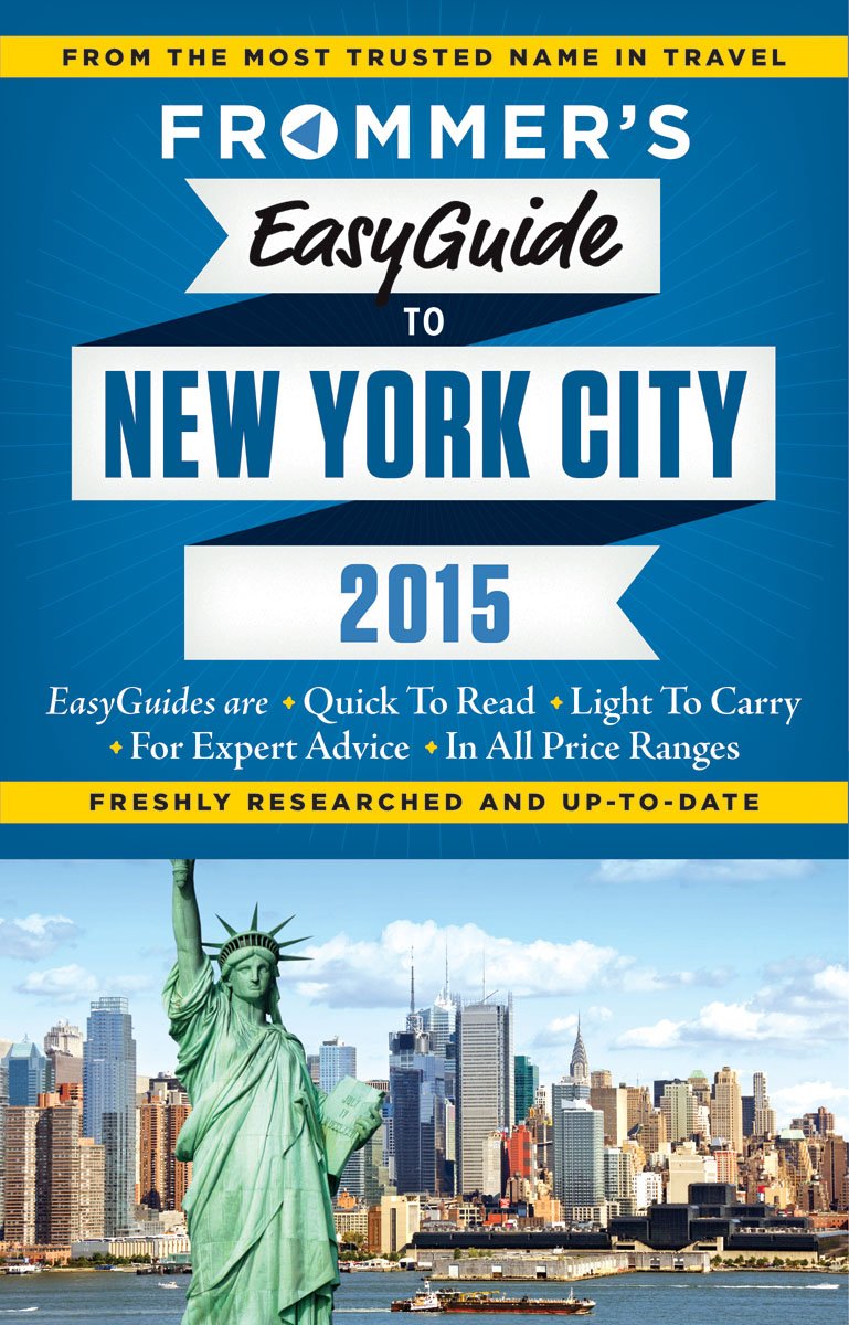 Frommer's EasyGuide to New York City 2015 (Easy Guides) Leisure, Home & Garden