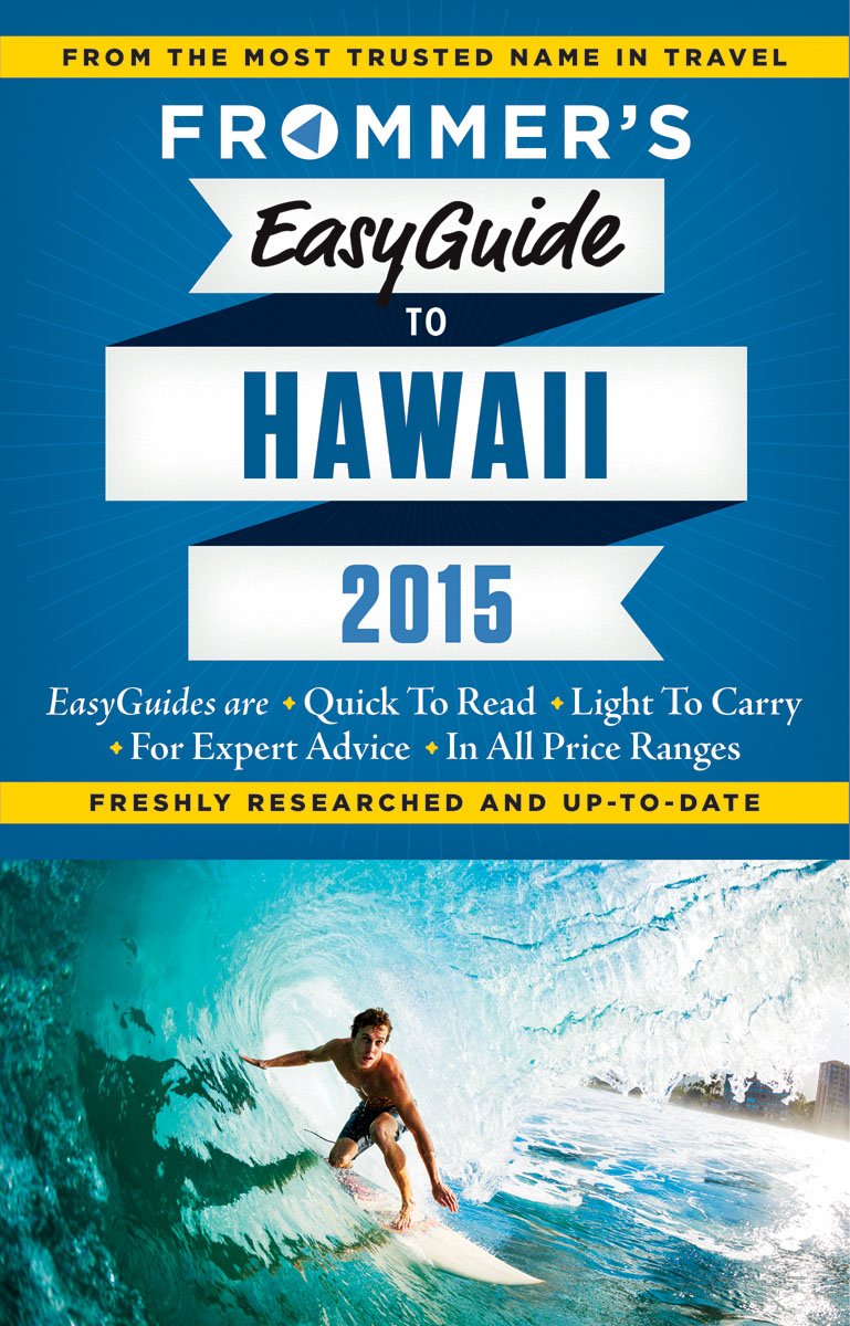 Frommer's EasyGuide to Hawaii 2015 (Easy Guides) Leisure, Home & Garden