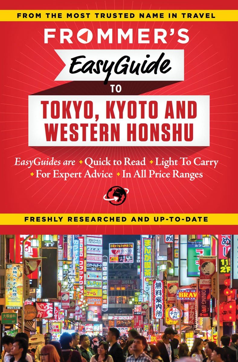 Frommer's EasyGuide to Tokyo, Kyoto and Western Honshu Leisure, Home & Garden