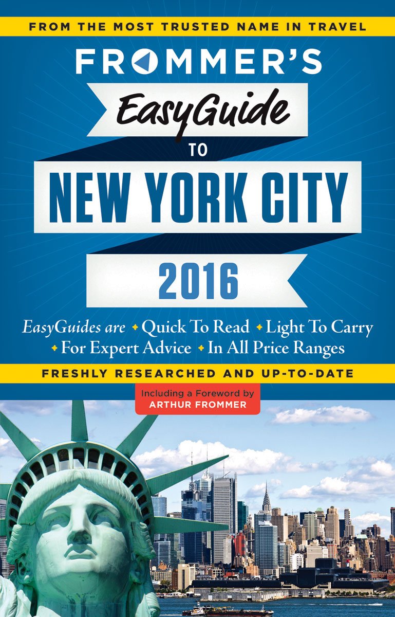 Frommer's EasyGuide to New York City 2016 Leisure, Home & Garden