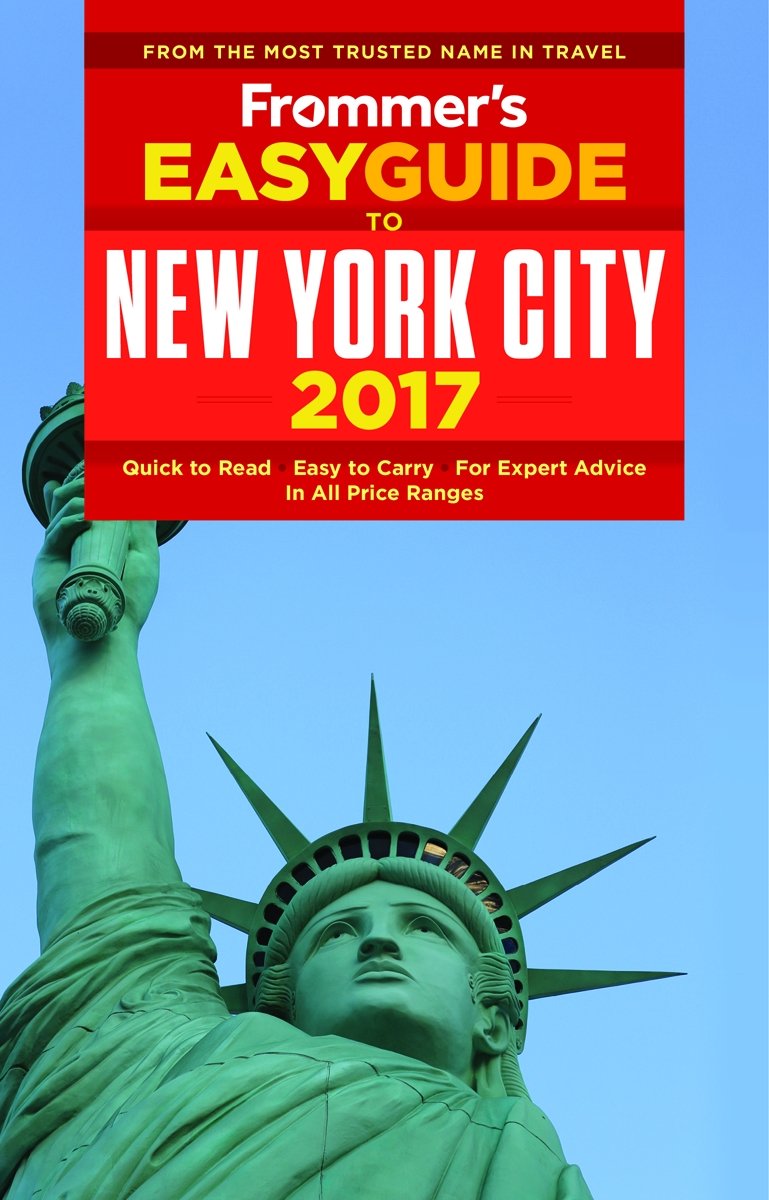 Frommer's EasyGuide to New York City 2017 (Easy Guides) Leisure, Home & Garden