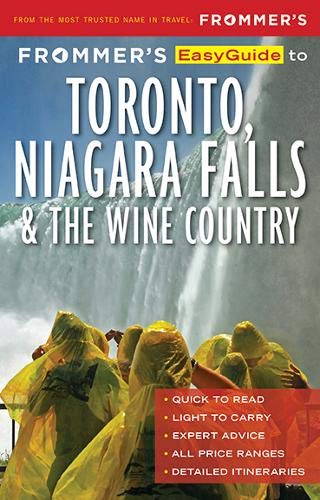 Frommer's EasyGuide to Toronto, Niagara and the Wine Country Leisure, Home & Garden